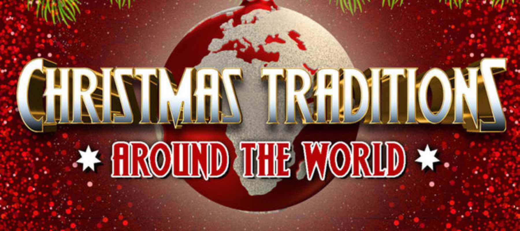 Christmas Traditions Around the World